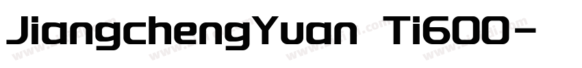 JiangchengYuan Ti600字体转换